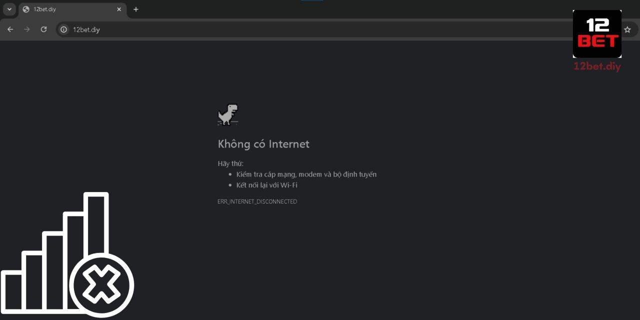 Hướng Dẫn Nhanh Đăng Nhập/Đăng Ký 12Bet Dành Cho Tân Thủ 4 Những sự cố khi đăng nhập/đăng ký