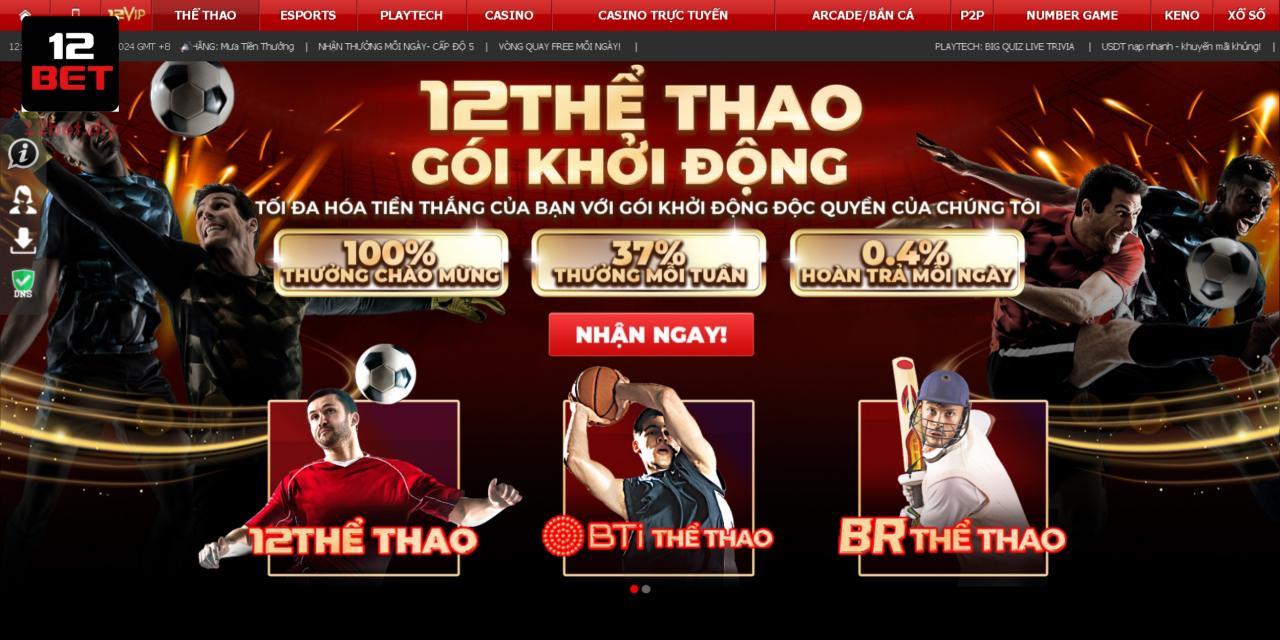 Giới Thiệu 12Bet - Nhà Cái Cá Cược Đẳng Cấp Số 1 Châu Á 3 Sảnh thể thao đầy hấp dẫn
